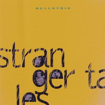 Bellatrix - Stranger tales