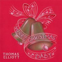Thomas Elliott - Merry Christmas, Baby
