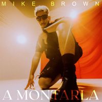 Mike Brown - A Montarla