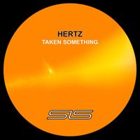Hertz - Taken Something