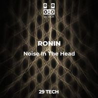 Ronin - Noise In The Head