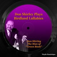 Don Shirley - Don Shirley Plays Birdland Lullabies