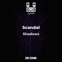 Scandal - Shadowz