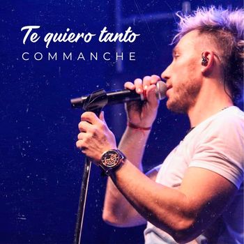 Commanche - Te Quiero Tanto