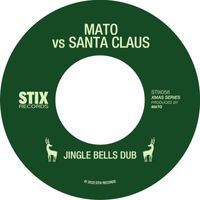 Mato - Jingle Bells Dub / Sleigh Ride Dub (Mato vs Santa Claus)