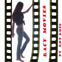Ron Ross - Racy Movies