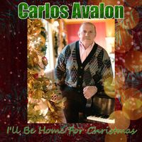 Carlos Avalon - I'll Be Home for Christmas
