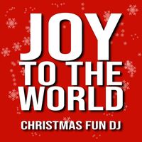 Christmas Fun DJ - Joy to the World