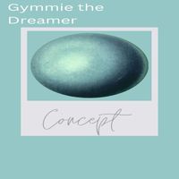 Gymmie the Dreamer - Concept