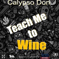 Calypso Don - Teach Me to Wine