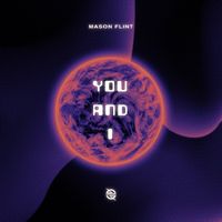 Mason Flint - You and I