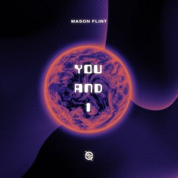 Mason Flint - You and I
