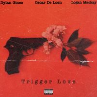 Oscar De Leon - trigger love (Explicit)