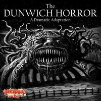 HorrorBabble - The Dunwich Horror: A Dramatic Adaptation