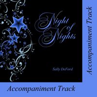 Sally DeFord - Night of Nights (Accompaniment Track)