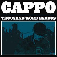 Cappo - Thousand Word Exodus (Explicit)