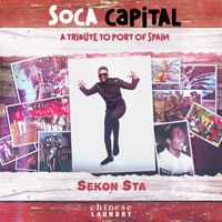 Sekon Sta - Soca Capital (A Tribute To Port Of Spain)