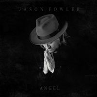 Jason Fowler - Angel