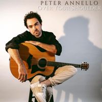 Peter Annello - Over Your Shoulder