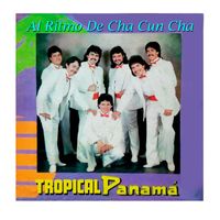 Tropical Panamá - Al Ritmo de Cha Cun Cha