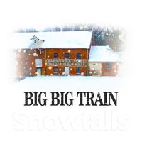 Big Big Train - Snowfalls (At the Boerderij)