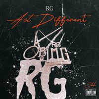 RG - Act Different (Explicit)
