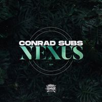 Conrad Subs - Nexus EP