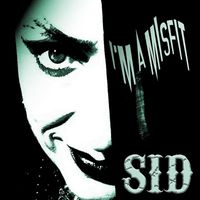 Sid - I'm a Misfit