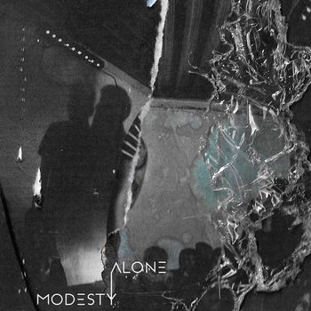 MODESTY - Alone