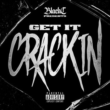 Black C - Get It Crackin (Explicit)