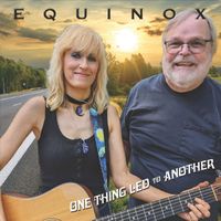 Equinox - One Thing Led to Another