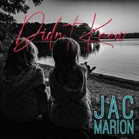 Jac Marion - Didn't Know