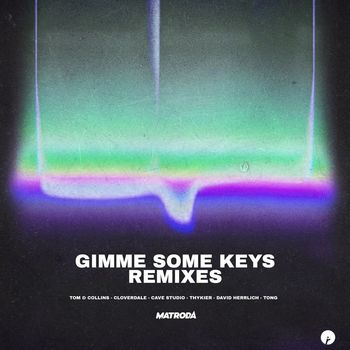 Matroda - Gimme Some Keys (Remixes)