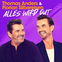 Thomas Anders & Florian Silbereisen - Alles wird gut