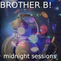 bENJO tRASH - Brother B! midnight sessions