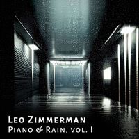 Leo Zimmerman - Piano & Rain, vol. I