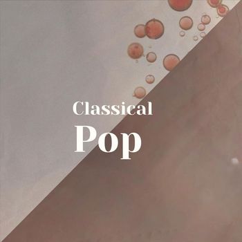 Various Artists - Classical Pop