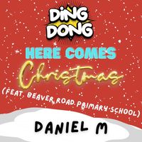 Daniel M / Beaver Road Primary School - Ding Dong Here Comes Christmas