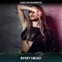 Oscar Barros - In My Head