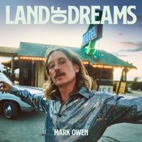Mark Owen - Land of Dreams (Deluxe)