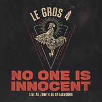 No One Is Innocent - Le Gros 4 : Live au Zénith de Strasbourg