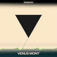 Noban - Venus Mont (Erotic Night Mix, 24 Bit Remastered)