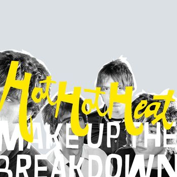 Hot Hot Heat - Make Up The Breakdown (Deluxe Remastered)