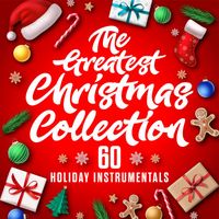 Starlite Orchestra - The Greatest Christmas Collection: 60 Holiday Instrumentals