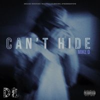 Mike D - I Can't Hide (Explicit)