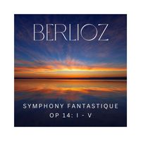 Great Melody Orchestra - Berlioz Symphony Fantastique, Op 14: I - V