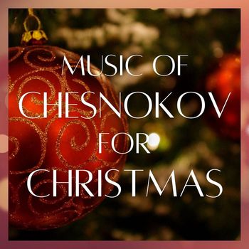 Berlin Symphony Orchestra - Music of Chesnokov for Christmas