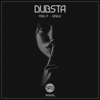 Dubsta - Feel It / Jungle