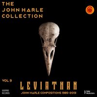 John Harle - The John Harle Collection Vol. 9: Leviathan (John Harle Compositions 1985-2013) (Live)