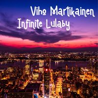 Viho Martikainen - Infinite Lulaby